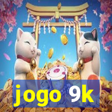 jogo 9k